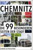 Reiseführer Chmnitz 99 besondere Seiten der Stadt