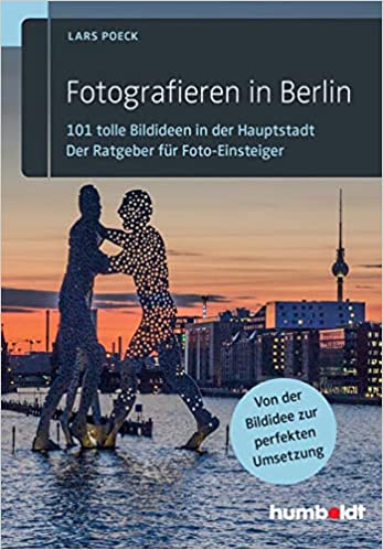 Berlin Reiseführer: Fotografieren in Berlin